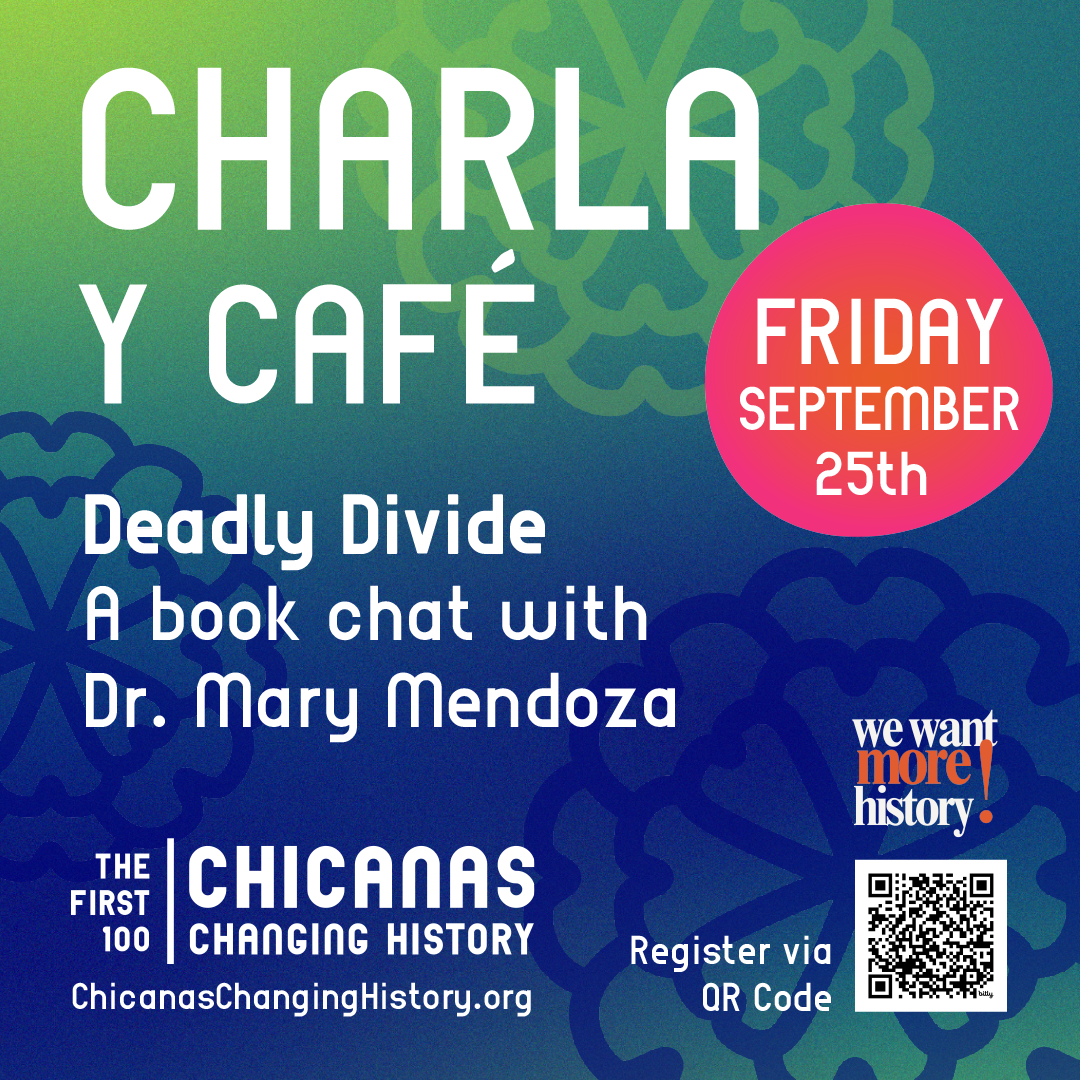 Event flyer for Charla y Café: Deadly Divide, A book chat with Dr. Mary Mendoza on Friday, September 25th. Includes logos, registration info, and a QR code on a colorful floral background.